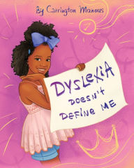 Title: Dyslexia Doesn't Define Me, Author: Carrington Manous