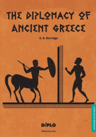 Title: The Diplomacy of Ancient Greece: A Short Introduction, Author: G R Berridge