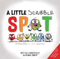 Title: A Little Scribble SPOT: A Story About Colorful Emotions, Author: Diane Alber