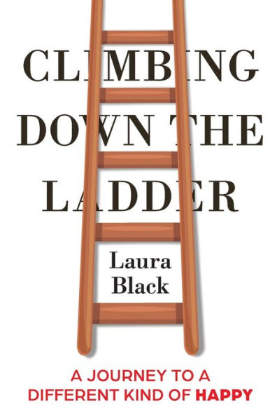 Climbing Down the Ladder: a Journey to Different Kind of Happy