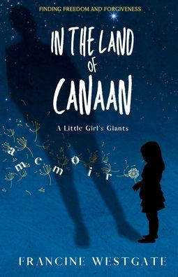 In the Land of Canaan: A Little Girl's Giants