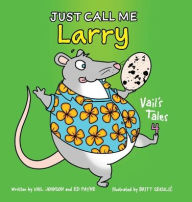 Title: Just Call Me Larry, Author: Vail Johnson