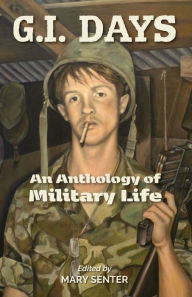 Best sellers eBook collection G.I. Days: An Anthology of Military Life 9798987041819 by Mary Senter CHM