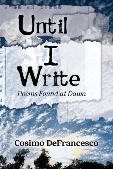 Until I Write: Poems Found at Dawn