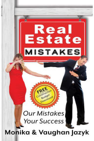 Title: Real Estate Mistakes: Our Mistakes, Your Success, Author: Monika Jazyk