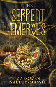 Title: The Serpent Emerges, Author: Maegwen Salley-Massie