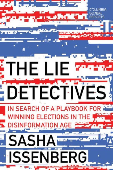 the Lie Detectives: Search of a Playbook for Winning Elections Disinformation Age