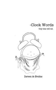 Title: Clock Words, Author: Daveen Eveline