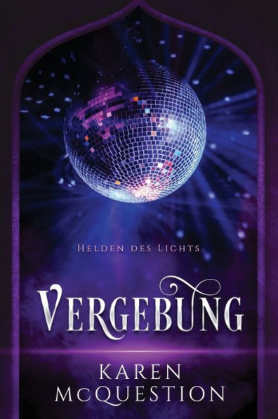 Helden des Lichts, Band 3: Vergebung