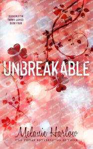 Title: Unbreakable, Author: Melanie Harlow