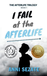 Title: I Fail at the Afterlife, Author: Anni Sezate