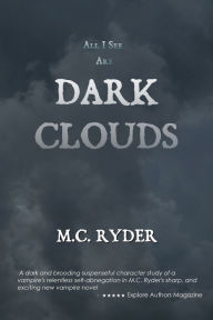 Title: All I See Are Dark Clouds, Author: M C Ryder