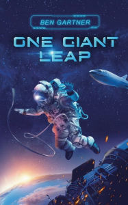 Title: One Giant Leap, Author: Ben Gartner