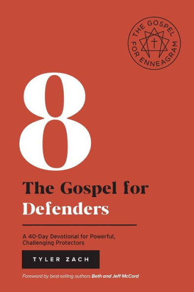 The Gospel for Defenders: A 40-Day Devotional Powerful, Challenging Protectors: (Enneagram Type 8)