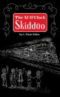 The 12 O'Clock Skiddoo