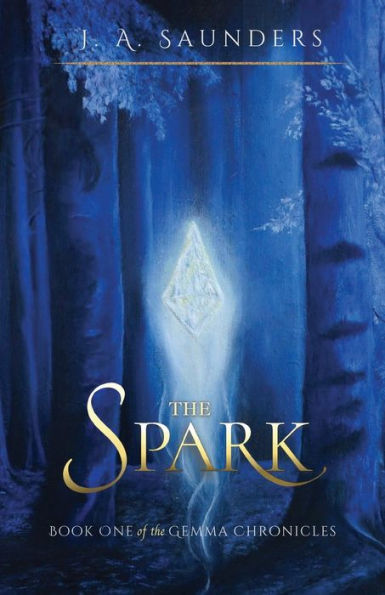 The Spark: Book One of the Gemma Chronicles