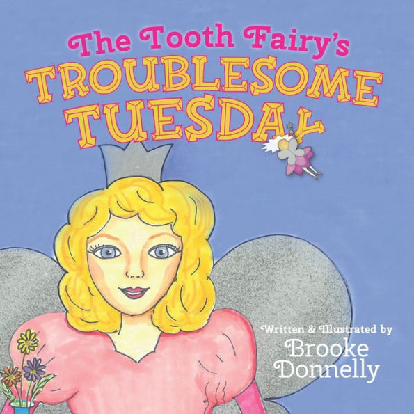 The Tooth Fairy's Troublesome Tuesday