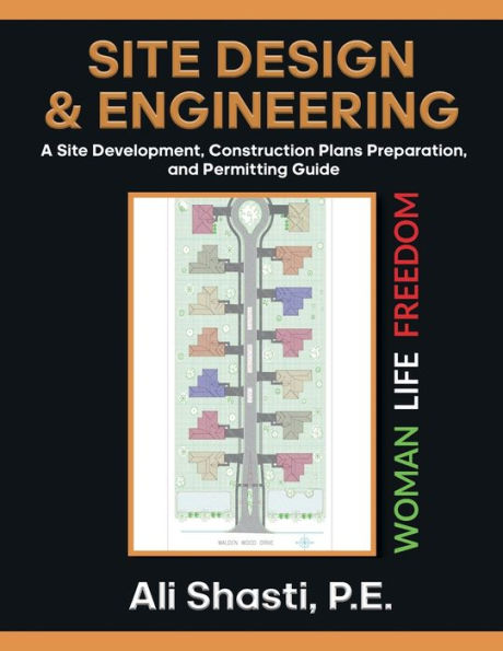 Site DESIGN & ENGINEERING: A Development, Construction Plans Preparation, and Permitting Guide