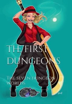 The First Dungeons: The Seven Dungeon Worlds