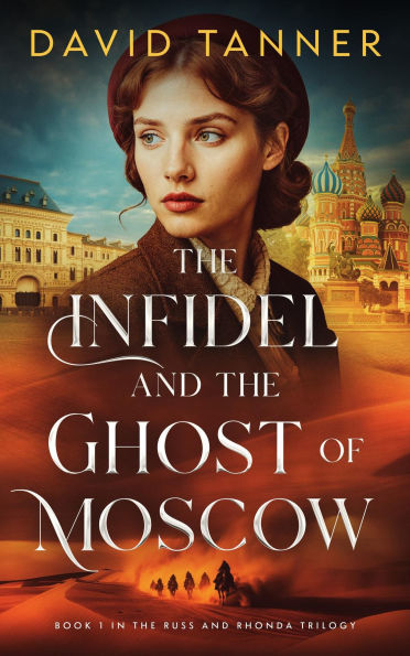 The Infidel and the Ghost of Moscow