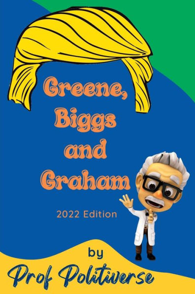 Greene, Biggs and Graham: 2022 Edition
