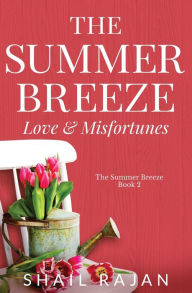 Ebooks to download free The Summer Breeze: Love & Misfortunes