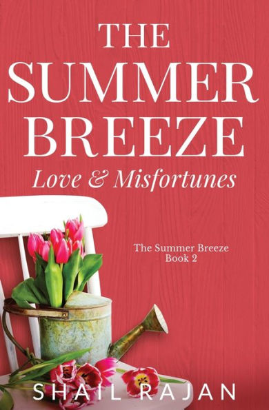 The Summer Breeze: Love & Misfortunes