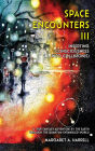 Space Encounters III - Inserting Consciousness into Collisions: A True Fantasy Adventure by the Earth through the Quantum-Entangled World