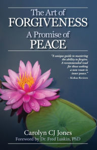 Title: The Art of Forgiveness: A Promise of Peace, Author: Carolyn Cj Jones