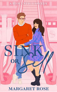 Sink Or Sell: A Romantic Comedy