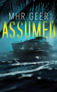 Title: ASSUMED, Author: MHR Geer
