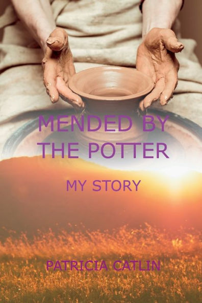 Mended by the Potter