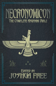 Title: Necronomicon (Deluxe Edition): The Complete Anunnaki Bible (15th Anniversary), Author: Joshua Free