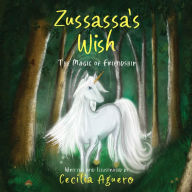 Title: Zussassa's Wish, Author: CECILIA AGUERO