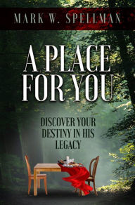 Title: A Place for You, Author: Mark Spellman