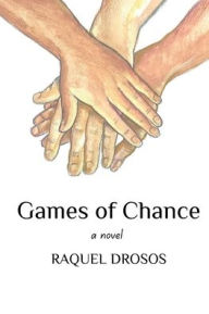 Title: Games of Chance, Author: Raquel Drosos