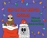 Title: Matt and Sam Celebrate Christmas, Author: Elizabeth Ann Harlan