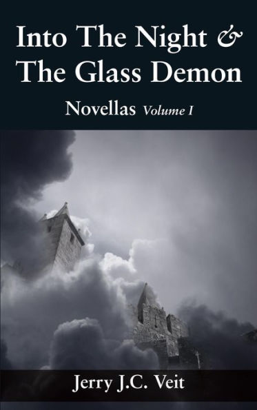 Into The Night & The Glass Demon: Novellas Volume I