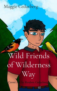 Title: Wild Friends of Wilderness Way, Author: Maggie Cedarberg