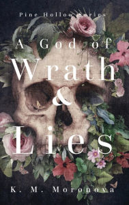 Free audo book downloads A God of Wrath & Lies by K. M. Moronova, K. M. Moronova (English literature) 9798987184615 