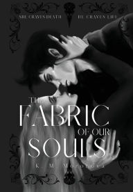 Title: The Fabric of our Souls, Author: K M Moronova