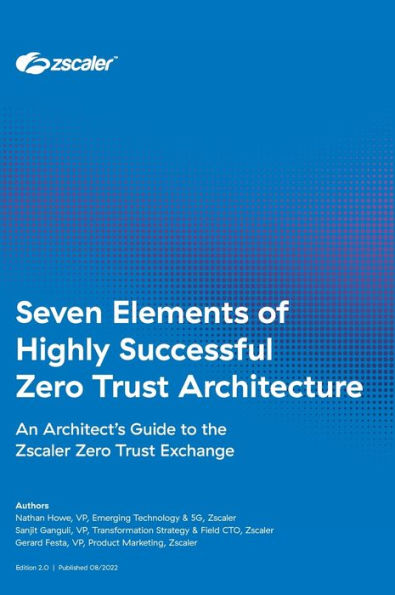 Seven Elements of Highly Successful Zero Trust Architecture