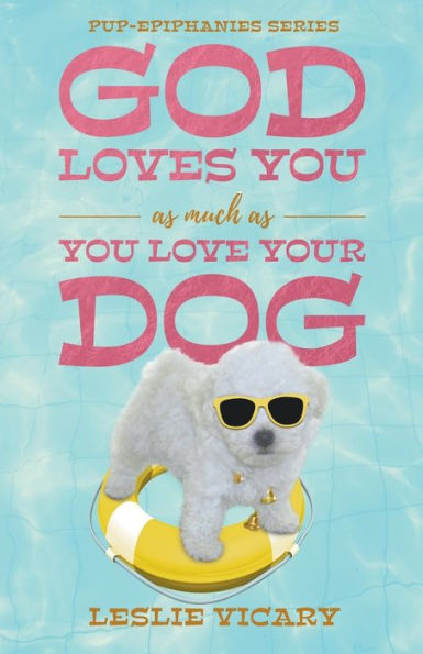 God Loves You as Much Love Your Dog