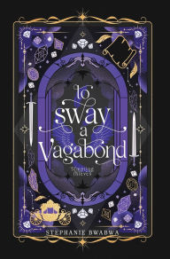 Online free download books pdf To Sway A Vagabond by Stephanie Bwabwa ePub PDF 9798987212868