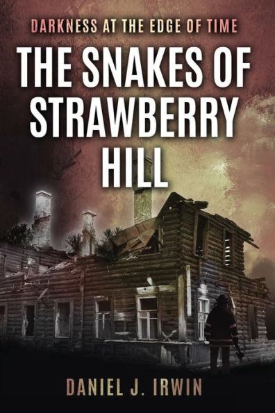 Darkness at The Edge of Time: Snakes Strawberry Hill