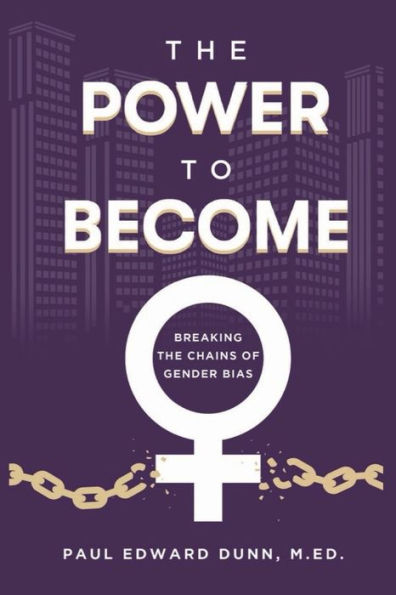 The Power to Become: Breaking the Chains of Gender Bias