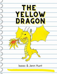 E book for free download The Yellow Dragon by Isaac J. Hunt, Jenn K. Hunt, Isaac J. Hunt, Jenn K. Hunt