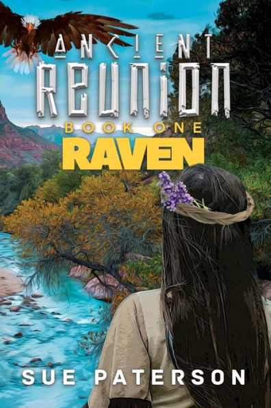 Ancient Reunion: Book One: Raven