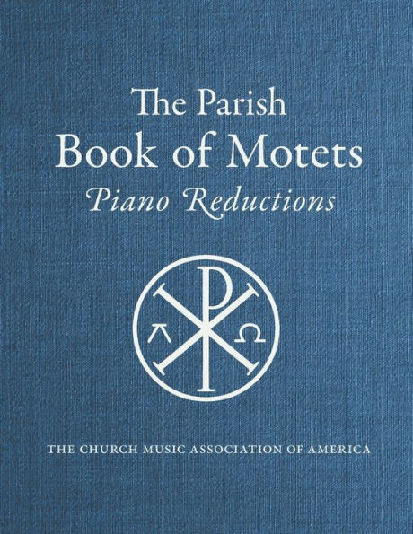 Parish Book of Motets, Piano Reductions