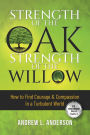 Strength of the Oak, Strength of the Willow